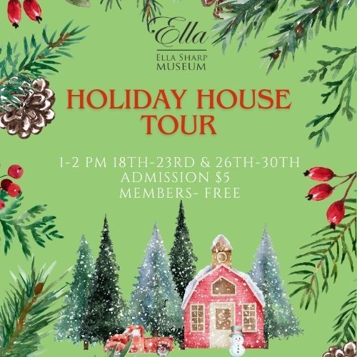 Holiday House Tour Ella Sharp Museum