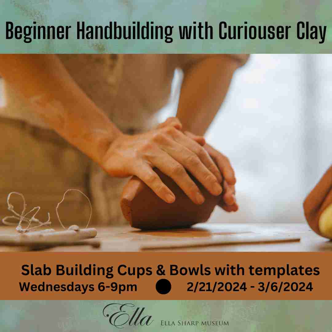 Beginner Handbuilding Ceramics Class Ella Sharp Museum